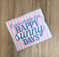 Happy Sunny Tee